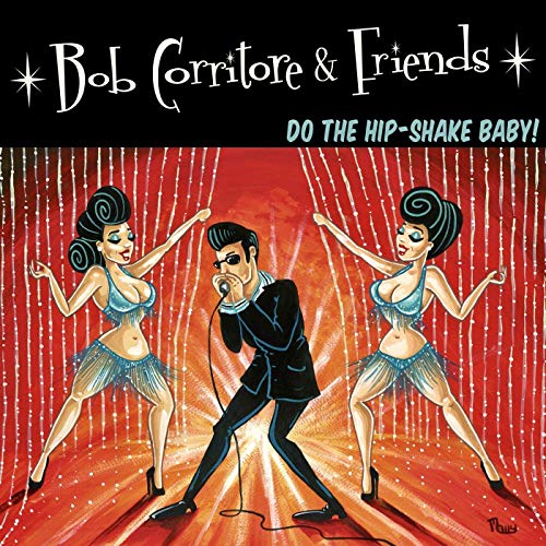 Bob Corritore Do The Hip Shake Baby